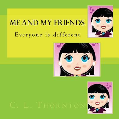 Me and my friends: Everyone is different 1489532145 Book Cover