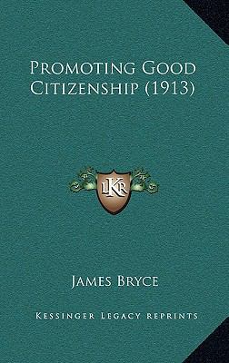 Promoting Good Citizenship (1913) 1168931908 Book Cover