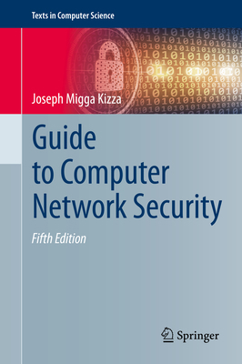 Guide to Computer Network Security (Texts in Co... 3030381404 Book Cover