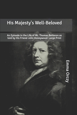 His Majesty's Well-Beloved: An Episode in the L... B0858W4YBV Book Cover