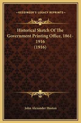 Historical Sketch Of The Government Printing Of... 1169243762 Book Cover