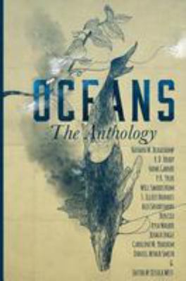 Oceans: The Anthology 1946777412 Book Cover