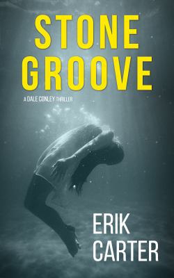 Stone Groove (Dale Conley Action Thrillers Series)            Book Cover