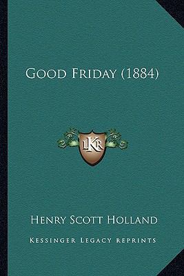 Good Friday (1884) 116533335X Book Cover