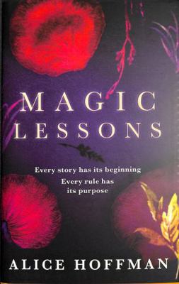 Magic Lessons: A Prequel to Practical Magic (Vo... 1471197166 Book Cover