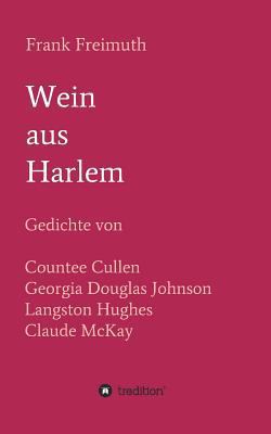 Wein aus Harlem: Gedichte von Countee Cullen, G... [German] 3746948428 Book Cover