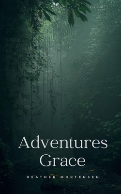 Adventures Grace 9358319070 Book Cover