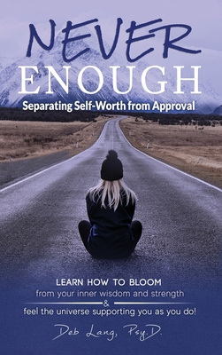 Never Enough: Separating Self-Worth from Approval 173712744X Book Cover