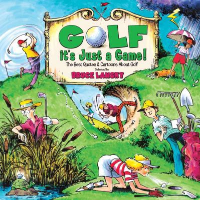 Golf: It's Just a Game 0671570498 Book Cover