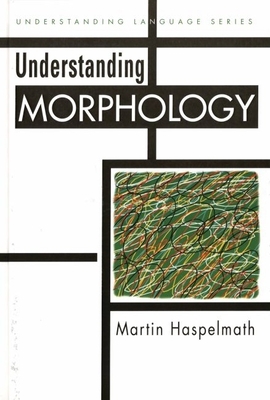 Understanding Morphology 0340760257 Book Cover