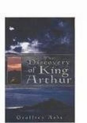 The Discovery of King Arthur 0750930365 Book Cover