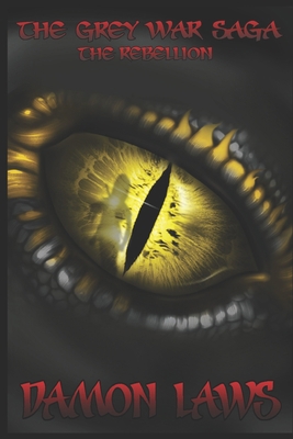 The Grey War Saga: Book Two: The Rebellion 1520256884 Book Cover