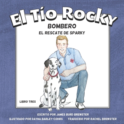 El Tio Rocky - Bombero - Libro 3 - El Rescate d... [Spanish] 1954682468 Book Cover