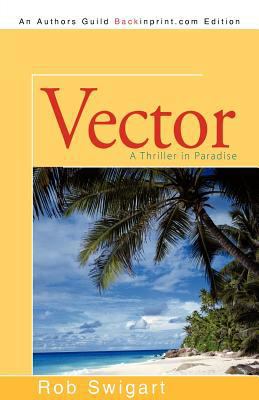 Vector: A Thriller in Paradise 1462022960 Book Cover