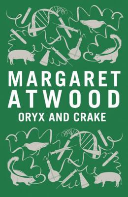 Oryx and Crake 0747562598 Book Cover