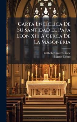 Carta EncÃ-clica De Su Santidad El Papa Leon Xi... [Spanish] 102471523X Book Cover