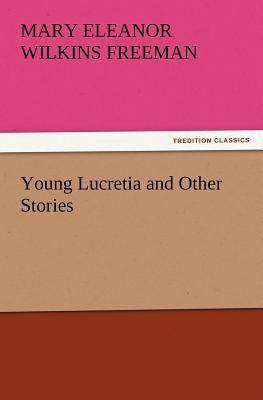 Young Lucretia and Other Stories 3847232711 Book Cover