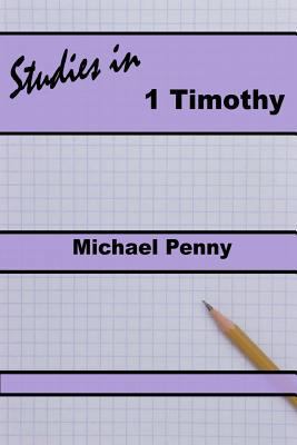 Studies in 1 Timothy 1783645210 Book Cover