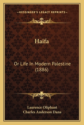 Haifa: Or Life In Modern Palestine (1886) 1164663356 Book Cover