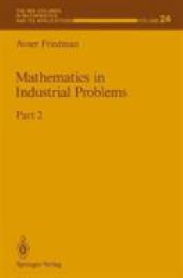 Mathematics in Industrial Problems: Part 2 (The... 0387971394 Book Cover