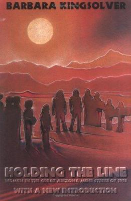 Holding the Line: Women in the Great Arizona Mi... 0801433401 Book Cover