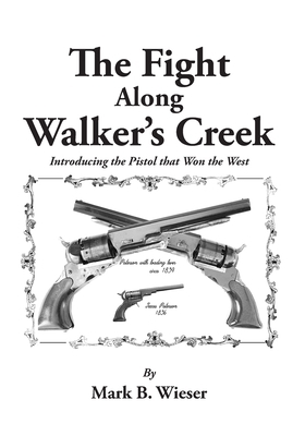 The Fight Along Walker's Creek: Introducing the... 1685244645 Book Cover