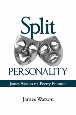 Split Personality: James Watson V.S. Poetry Emo... 1984512994 Book Cover