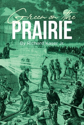 Green on the Prairie 1662429509 Book Cover