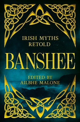 Banshee: Irish Myths Retold B0GPNJNSPV Book Cover