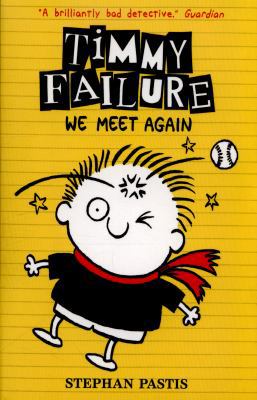 Timmy Failure: We Meet Again [Paperback] Stepha... 1406363715 Book Cover