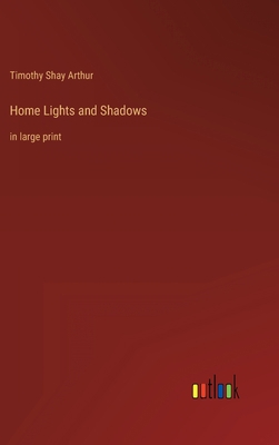 Home Lights and Shadows: in large print 3368333135 Book Cover