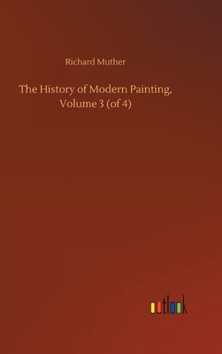 The History of Modern Painting, Volume 3 (of 4) 3752442301 Book Cover