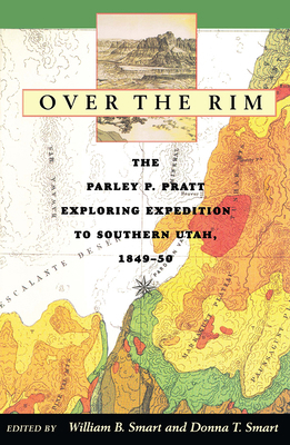 Over the Rim: The Parley P. Pratt Exploring Exp... 0874212812 Book Cover