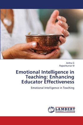 Emotional Intelligence in Teaching: Enhancing E... 6208445590 Book Cover