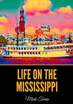 Life on the Mississippi B093TD3YCZ Book Cover