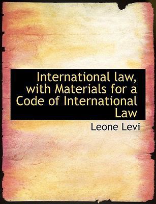 International Law, with Materials for a Code of... [Large Print] 1116294699 Book Cover