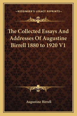 The Collected Essays And Addresses Of Augustine... 1162790318 Book Cover