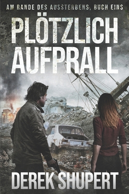 Plötzlich Aufprall [German] B0F7HH6BK2 Book Cover