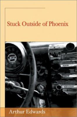 Stuck Outside of Phoenix 0595281095 Book Cover