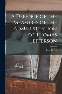 A Defence of the Measures of the Administration... 101706542X Book Cover