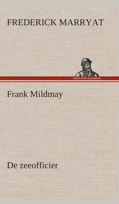 Frank Mildmay De zeeofficier [Dutch] 3849541878 Book Cover