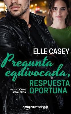 Pregunta Equivocada, Respuesta Oportuna [Spanish] 2919807196 Book Cover