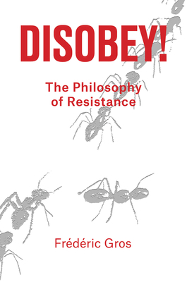Disobey: A Philosophy of Resistance 1788736311 Book Cover