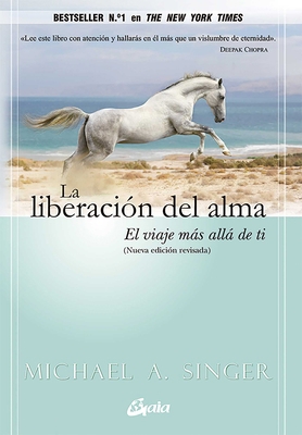 La Liberación del Alma: El Viaje Más Allá de Ti [Spanish] 8484455114 Book Cover