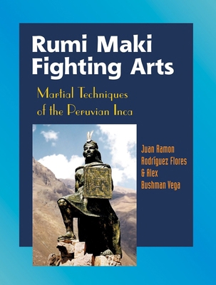Rumi Maki Fighting Arts: Martial Techniques of ... 1583941800 Book Cover