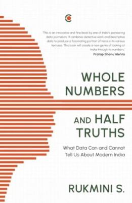 Whole Numbers and Half Truths: What Data Can an... 9391234674 Book Cover