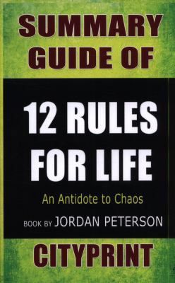 Paperback Summary Guide of 12 Rules for Life, an Antidote to Chaos Book by Jordan Peterson Book