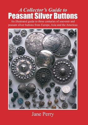 A collector's guide to peasant silver buttons 184799850X Book Cover