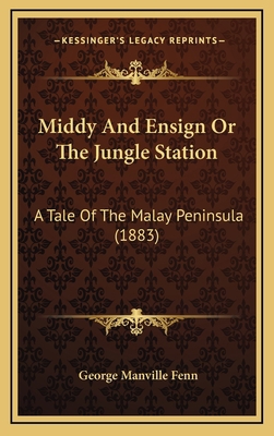 Middy And Ensign Or The Jungle Station: A Tale ... 1167131118 Book Cover
