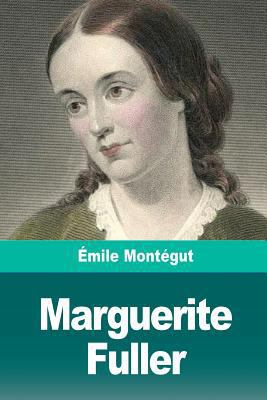 Marguerite Fuller [French] 1726167968 Book Cover